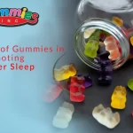 The Role of Gummies in Promoting Better Sleep